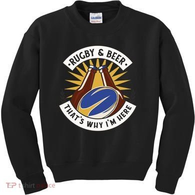 Rugby And Beer That's Why I'm Here Kids Sweatshirt