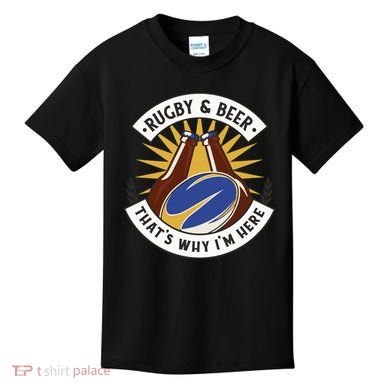 Rugby And Beer That's Why I'm Here Kids T-Shirt