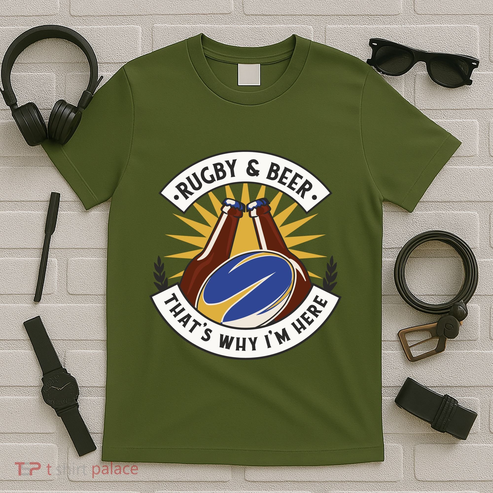 Rugby And Beer That's Why I'm Here T-Shirt