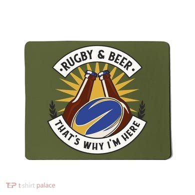 Rugby And Beer That's Why I'm Here Mousepad