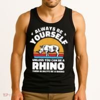 Rhinos Always Be Yourself Unless You Can Be A Rhinoceroses Lover Gift Tank Top thumb 3