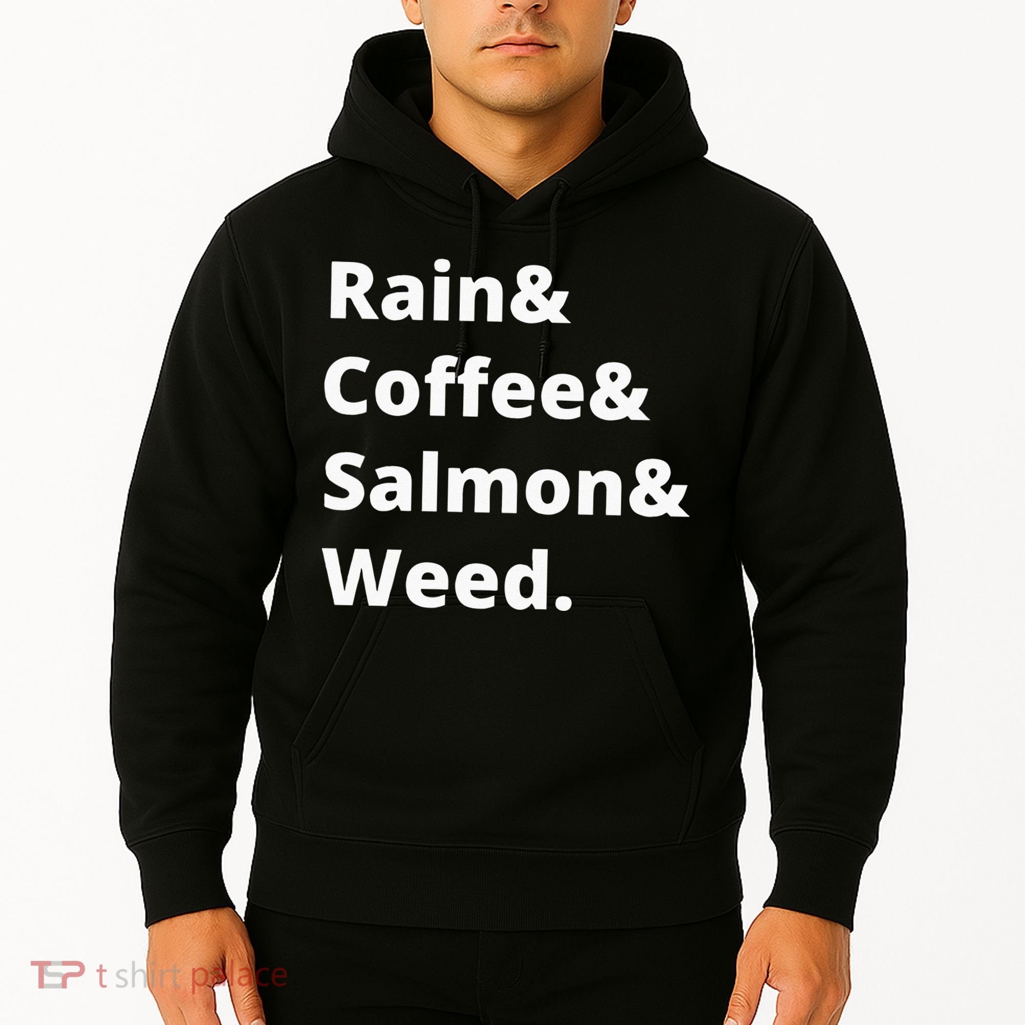 Rain And Coffee And Salmon And Weed Seattle Gift Hoodie