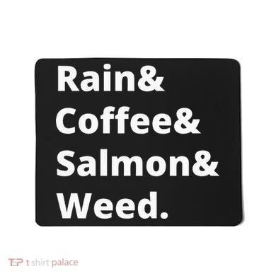 Rain And Coffee And Salmon And Weed Seattle Gift Mousepad
