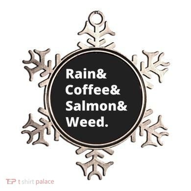 Rain And Coffee And Salmon And Weed Seattle Gift Ornament