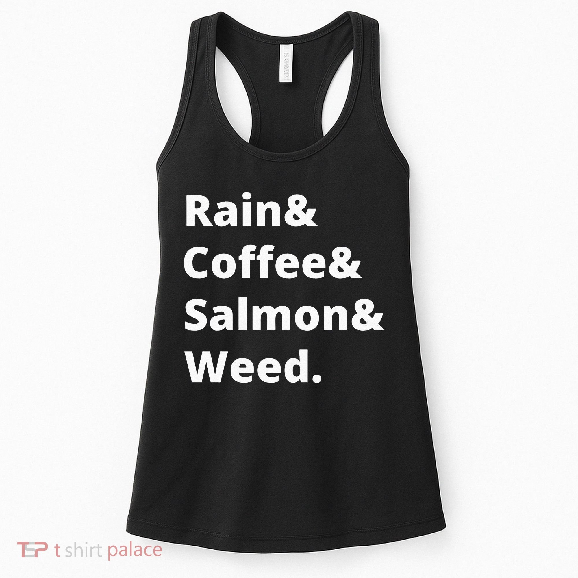 Rain And Coffee And Salmon And Weed Seattle Gift Women's Tank Top