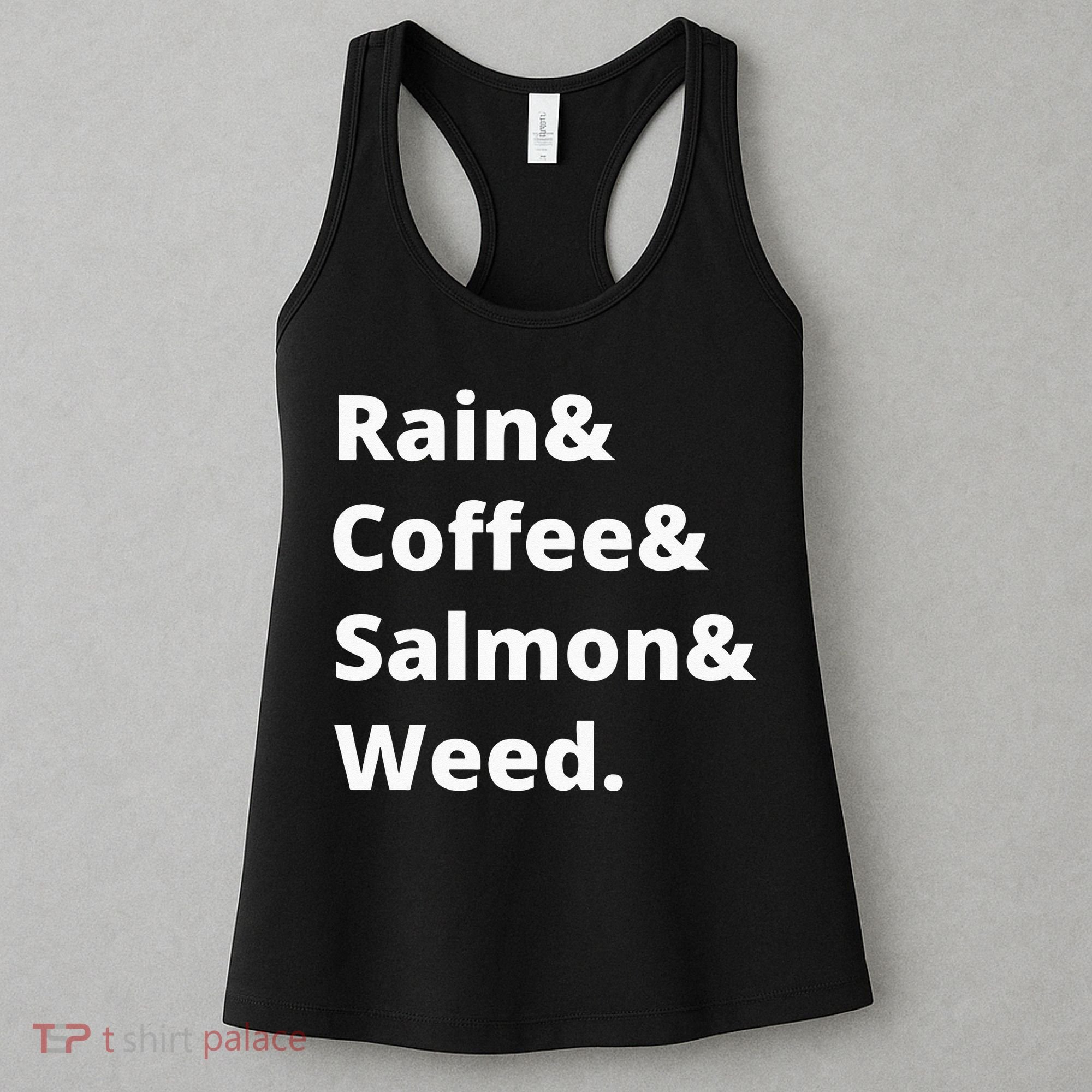 Rain And Coffee And Salmon And Weed Seattle Gift Women's Tank Top