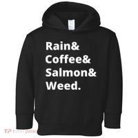 Rain And Coffee And Salmon And Weed Seattle Gift Toddler Hoodie thumb 0