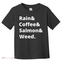 Rain And Coffee And Salmon And Weed Seattle Gift Toddler T-Shirt thumb 0