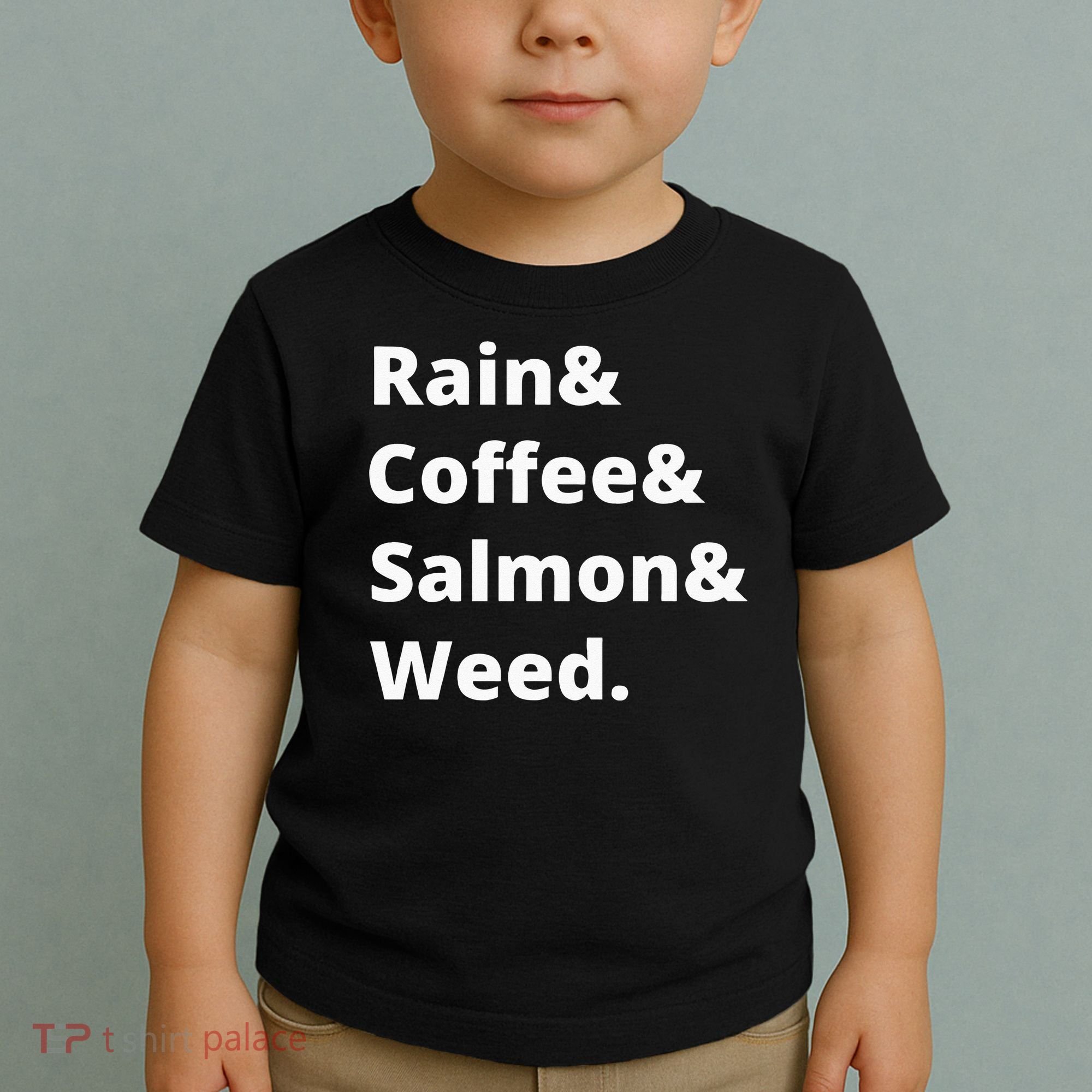 Rain And Coffee And Salmon And Weed Seattle Gift Toddler T-Shirt