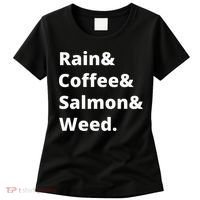 Rain And Coffee And Salmon And Weed Seattle Gift Women's T-Shirt thumb 0