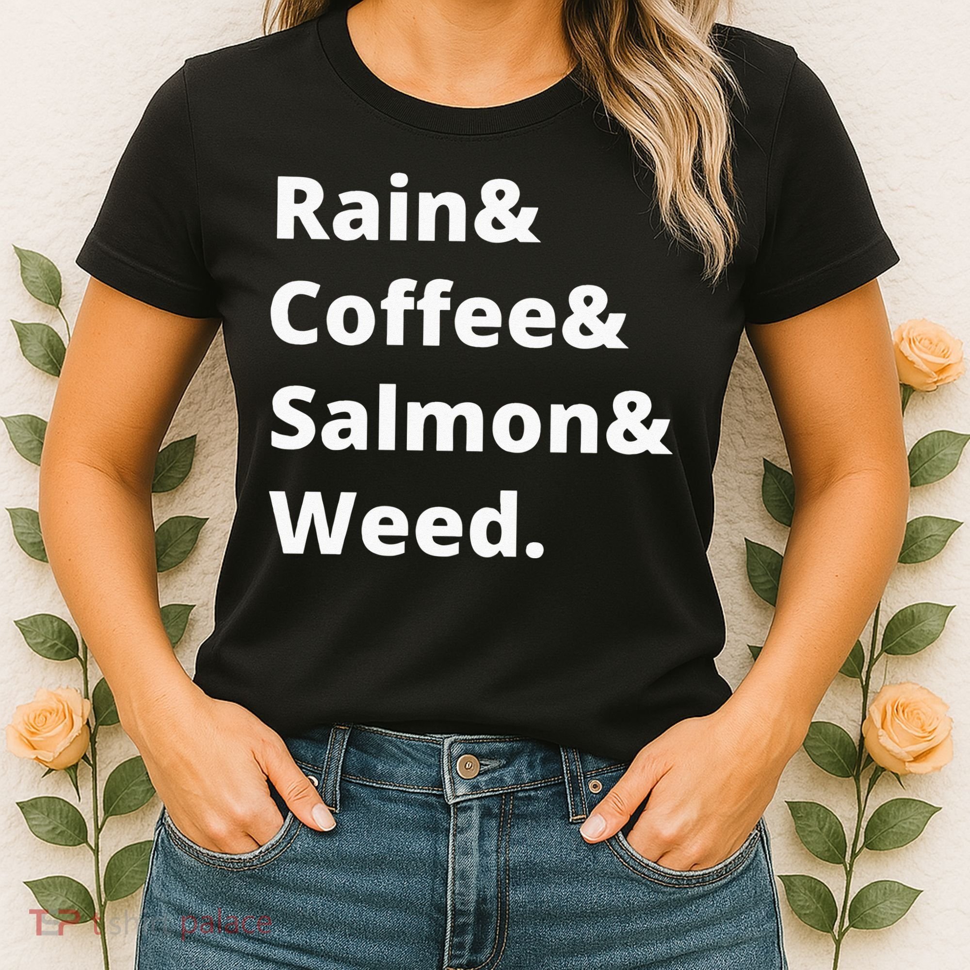 Rain And Coffee And Salmon And Weed Seattle Gift Women's T-Shirt