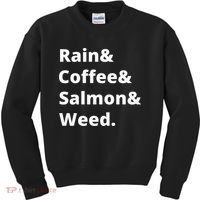 Rain And Coffee And Salmon And Weed Seattle Gift Kids Sweatshirt thumb 0