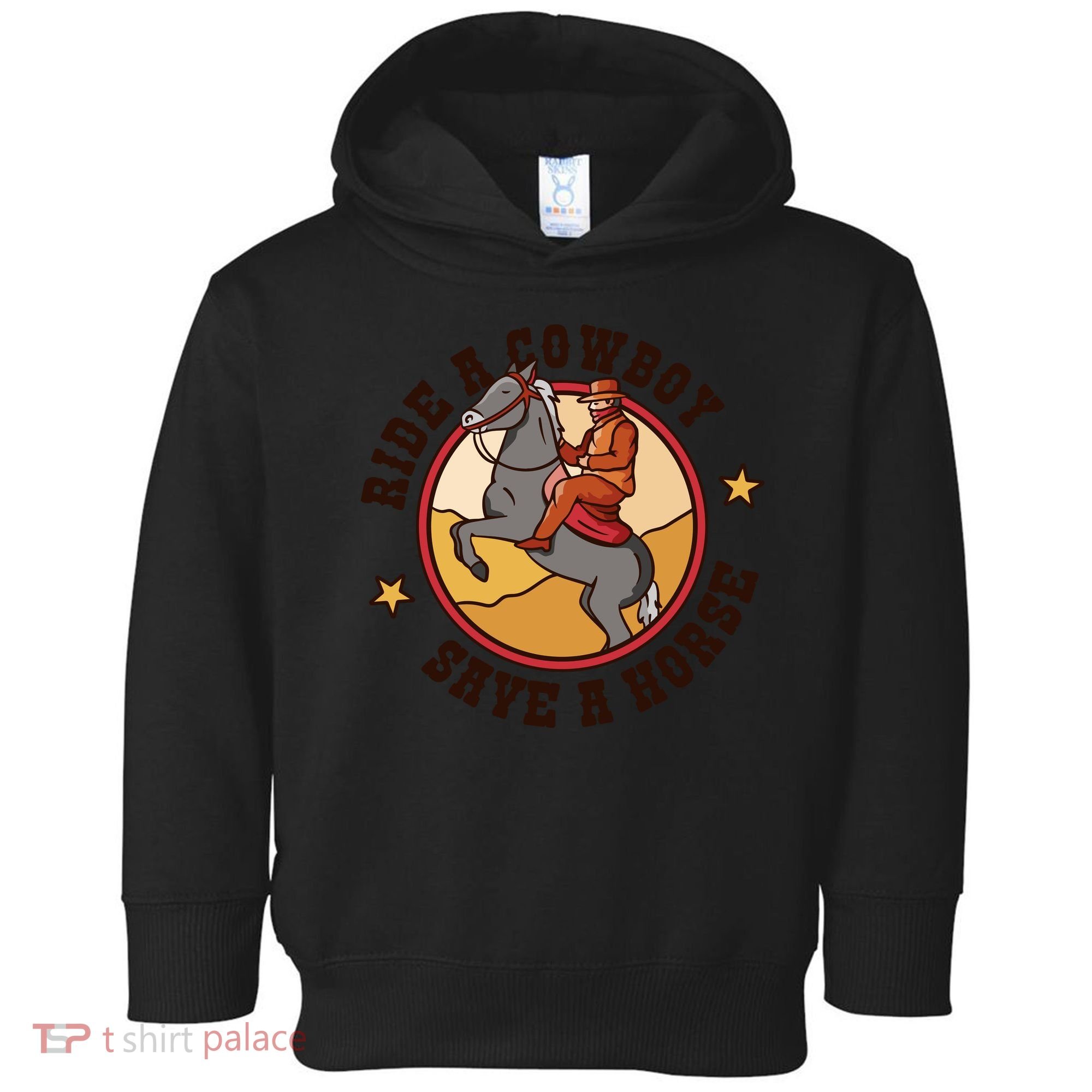 Ride A Cowboy Save A Horse Toddler Hoodie