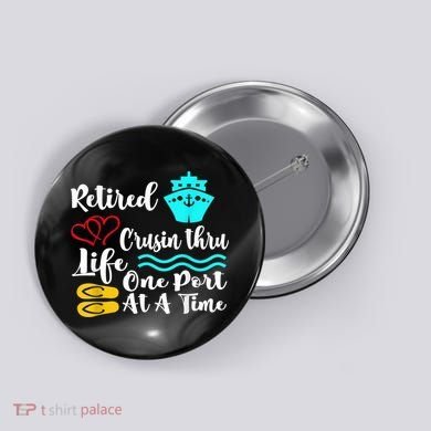 Retired And Cruising Through Life One Port At A Time Button