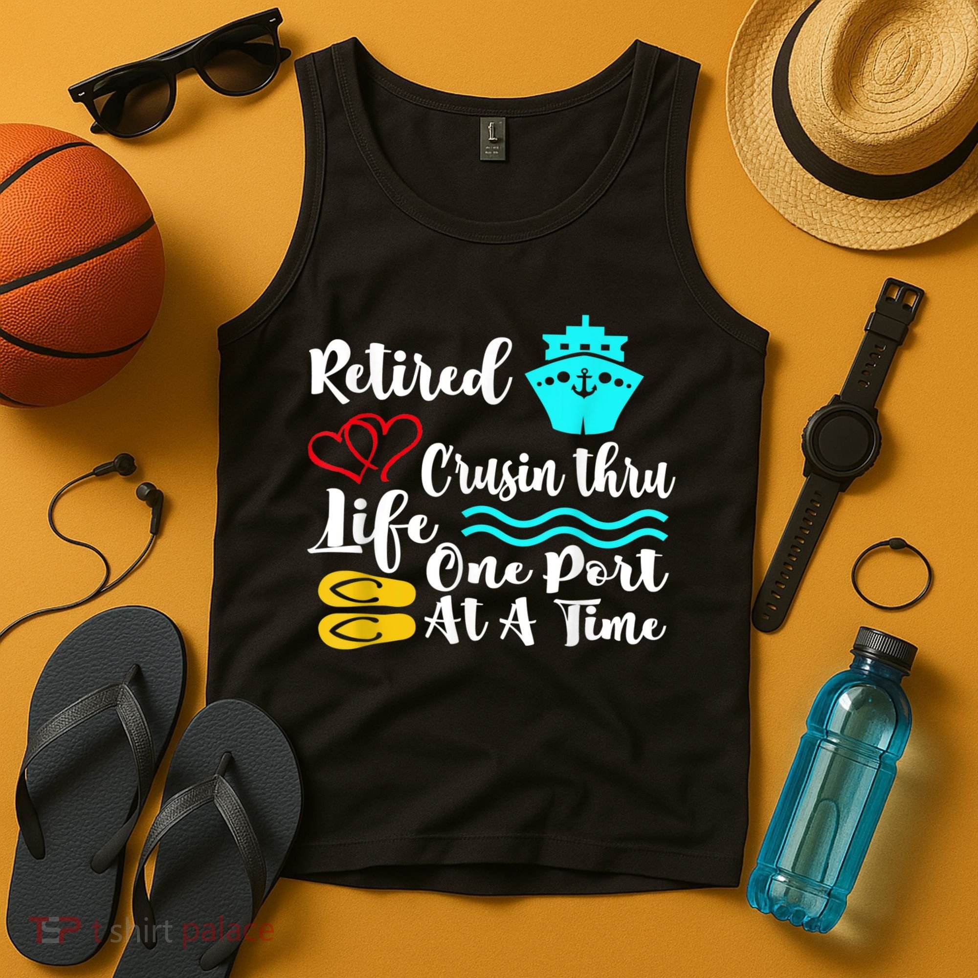 Retired And Cruising Through Life One Port At A Time Tank Top
