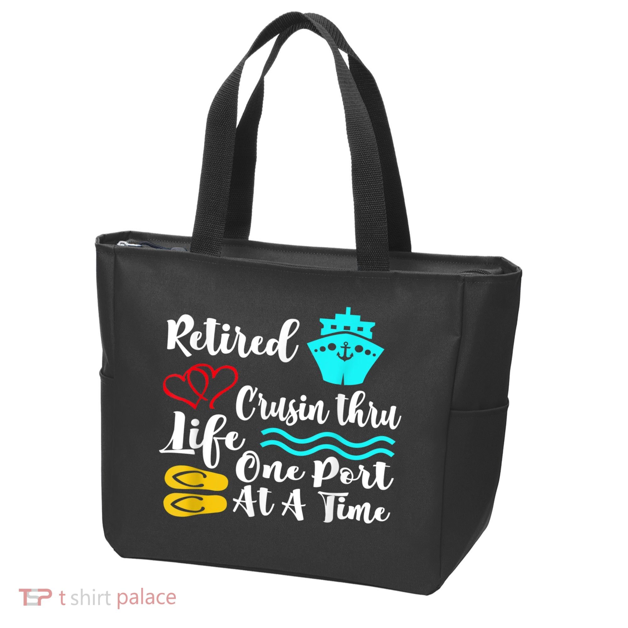 Retired And Cruising Through Life One Port At A Time Tote Bag