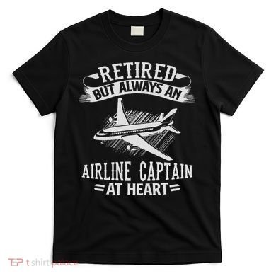 Retired Airline Captain Pilot Retirement Gift T-Shirt