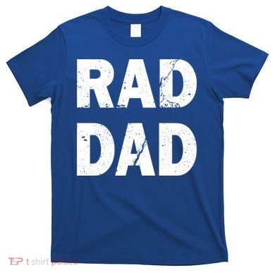 Rad Dad T-Shirt