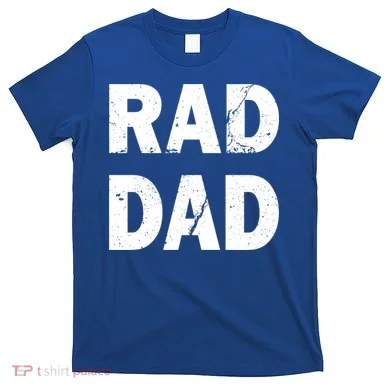 Rad Dad T-Shirt