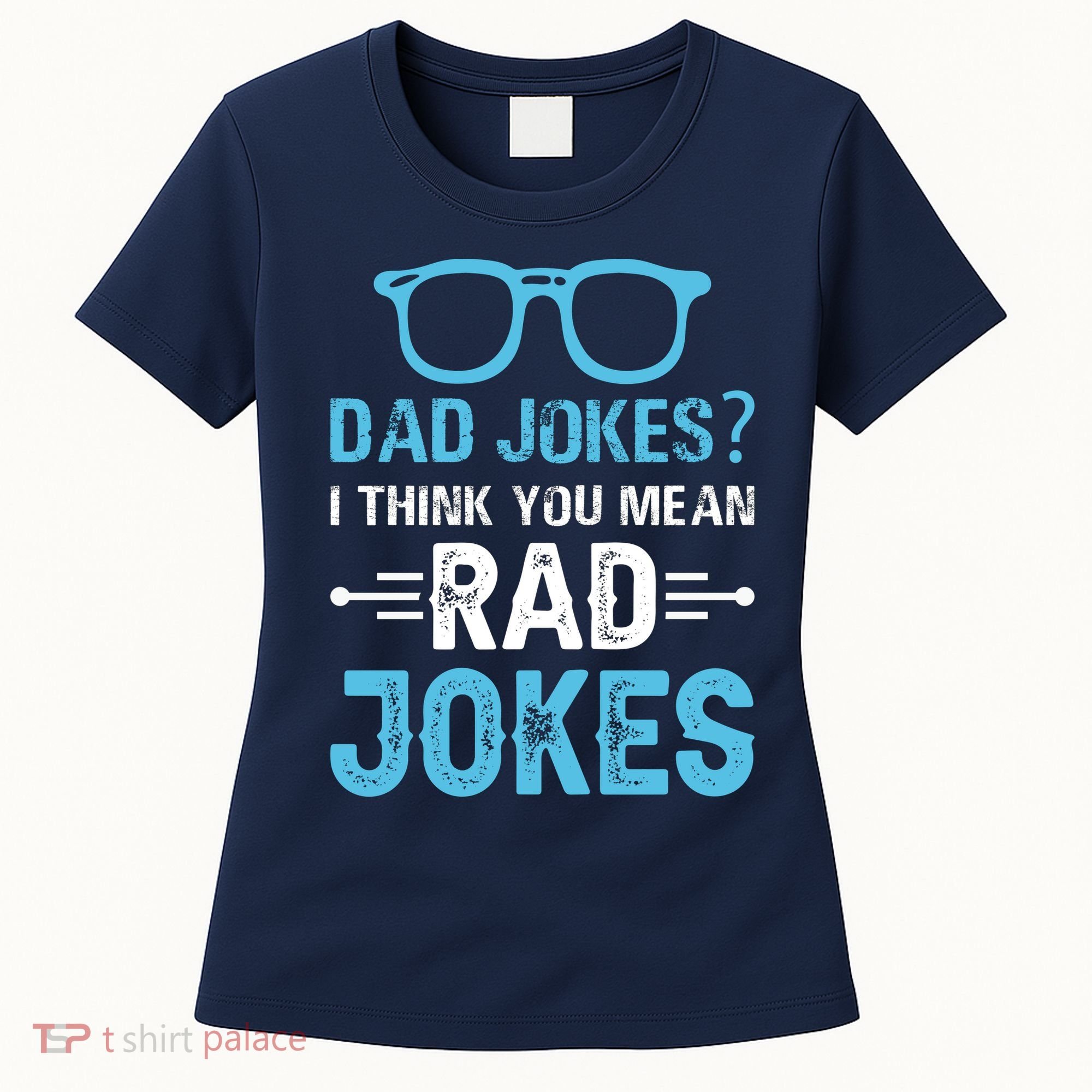 Rad Jokes Funny Dad Joke Women's T-Shirt