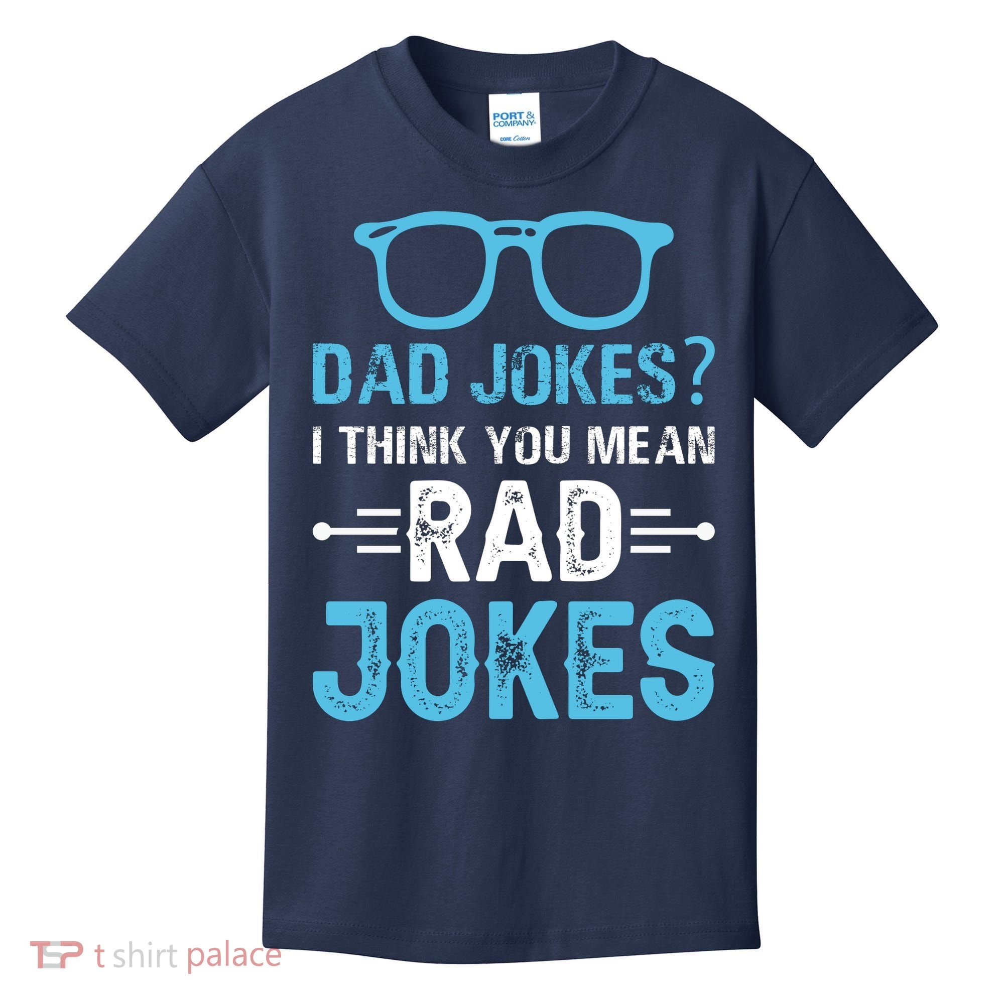 Rad Jokes Funny Dad Joke Kids T-Shirt