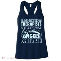 Radiation Therapists Are God's Way Of Putting Angels On Earth Women's Tank Top thumb 0