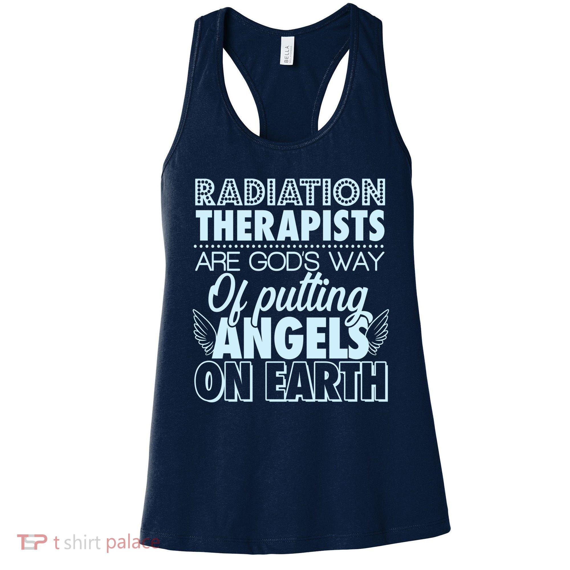 Radiation Therapists Are God's Way Of Putting Angels On Earth Women's Tank Top