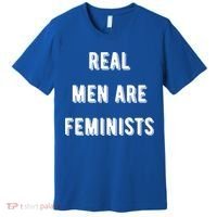 Real Are Feminists Pro Choice Social Justice Feminism Gift Premium T-Shirt thumb 0