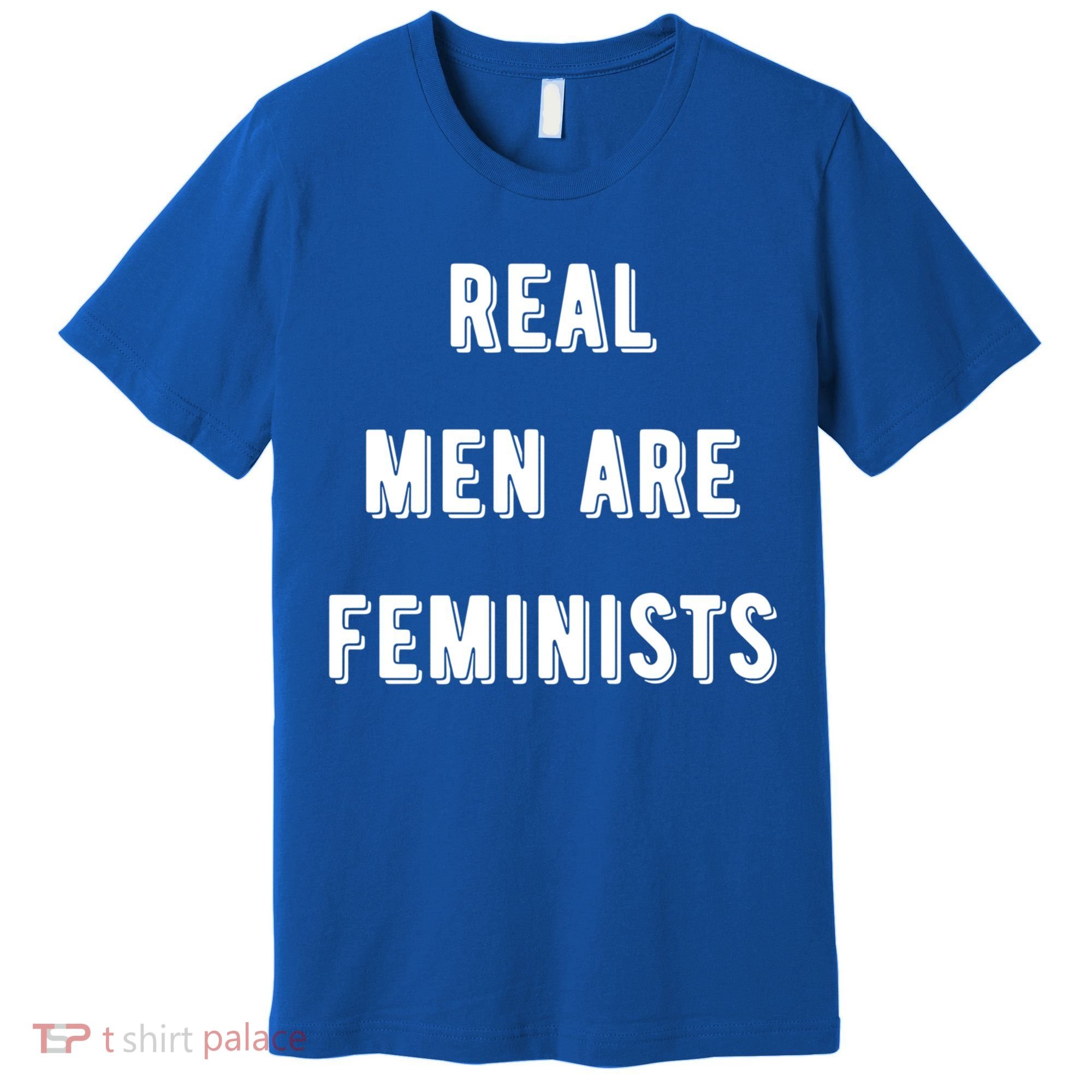 Real Are Feminists Pro Choice Social Justice Feminism Gift Premium T-Shirt