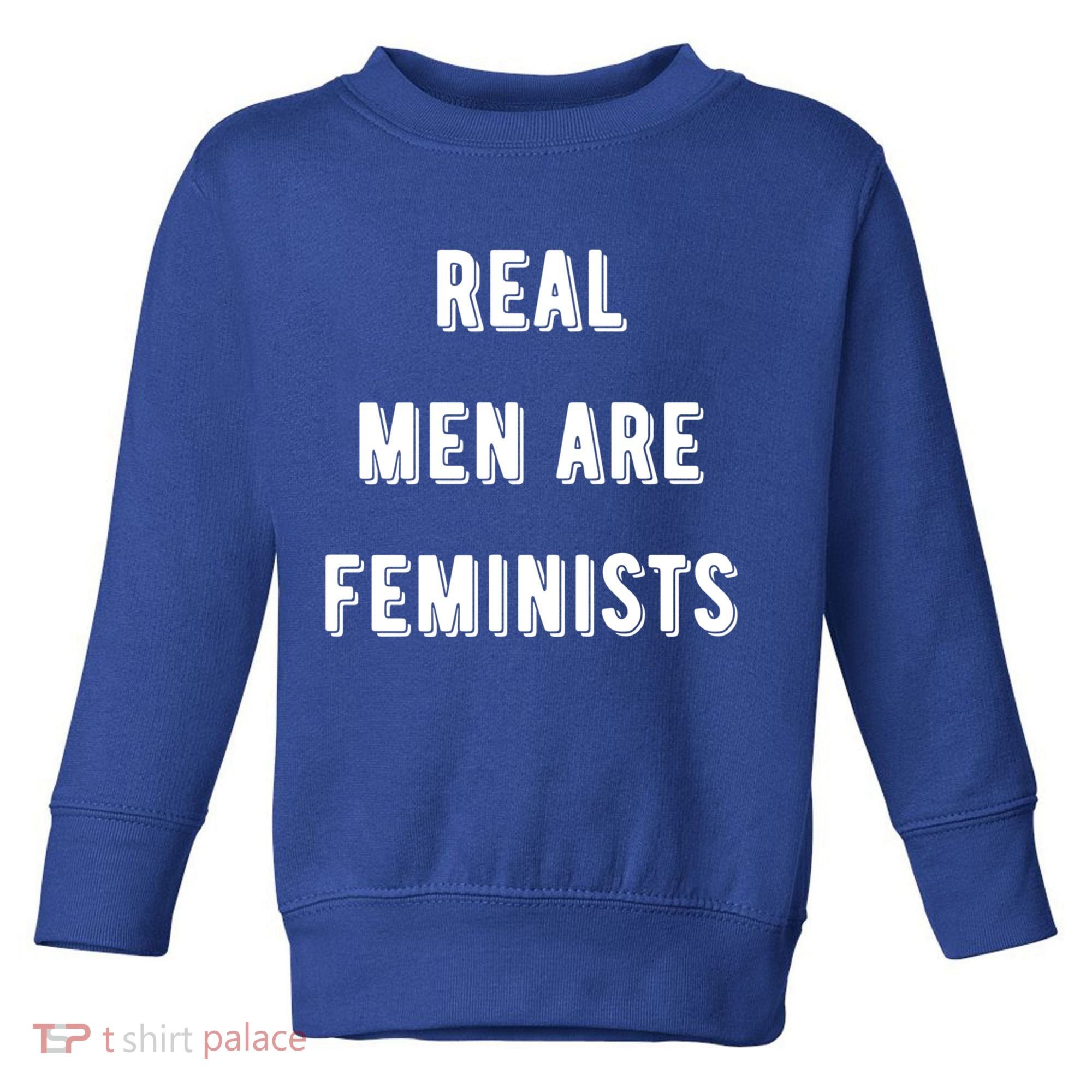Real Are Feminists Pro Choice Social Justice Feminism Gift Toddler Sweatshirt