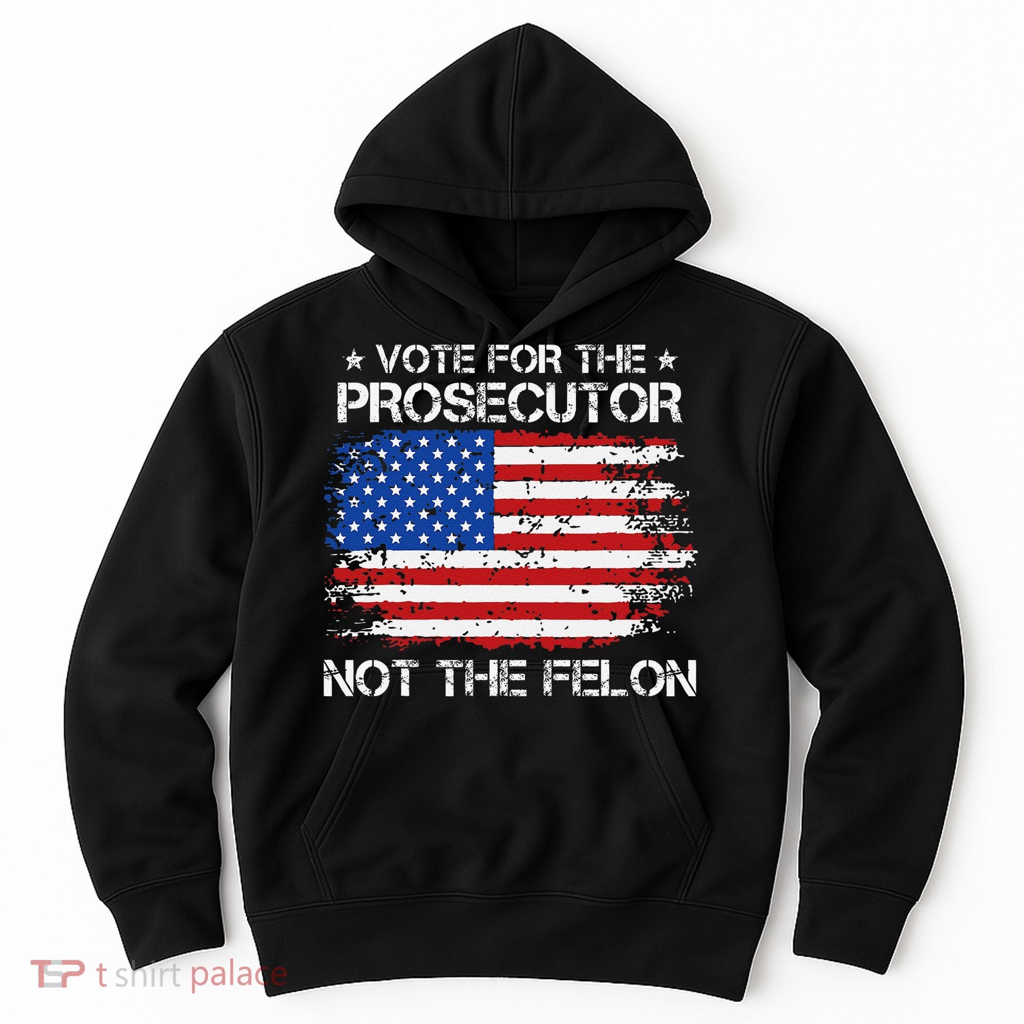 Retro American Flag Vote For The Prosecutor Not The Felon Hoodie