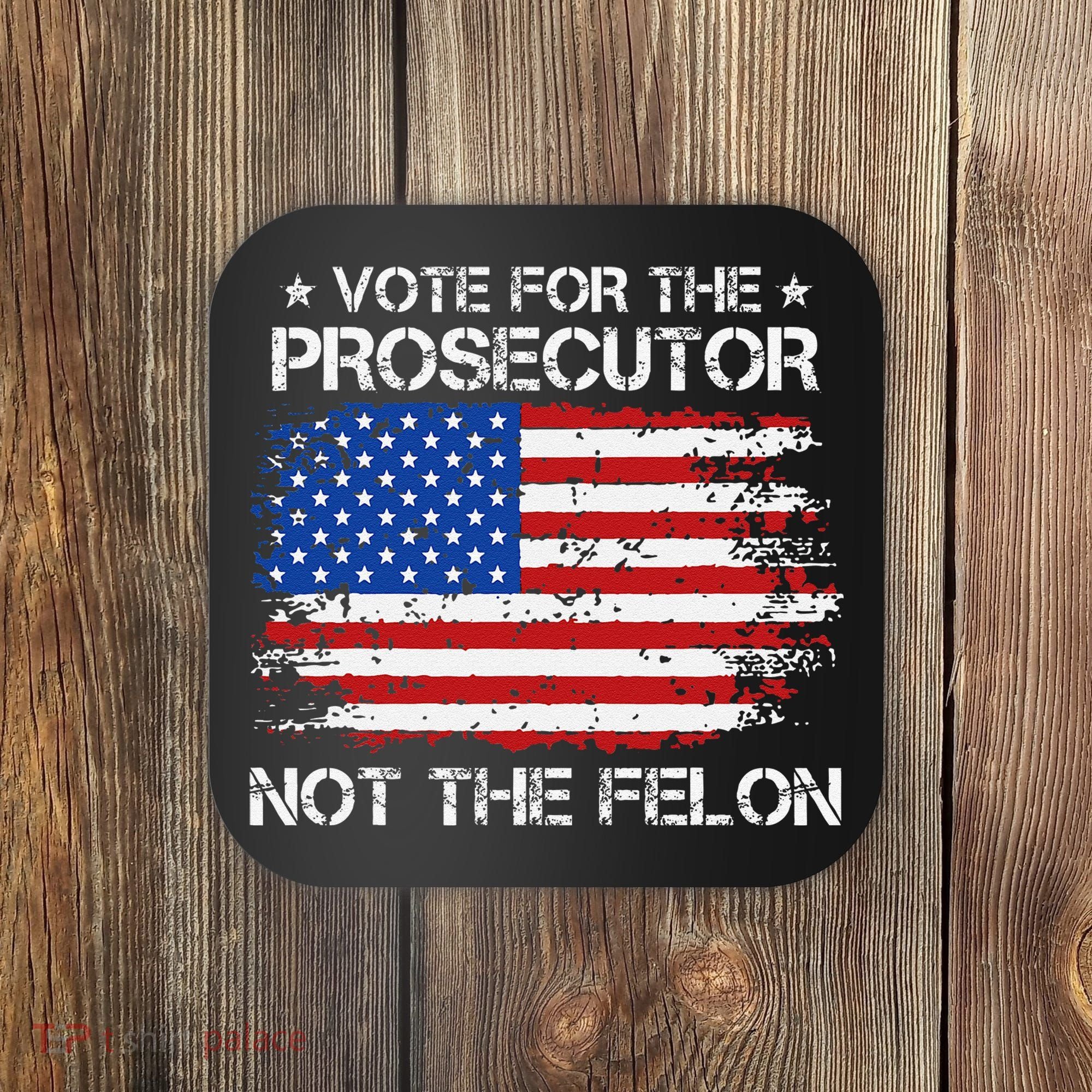 Retro American Flag Vote For The Prosecutor Not The Felon Coaster
