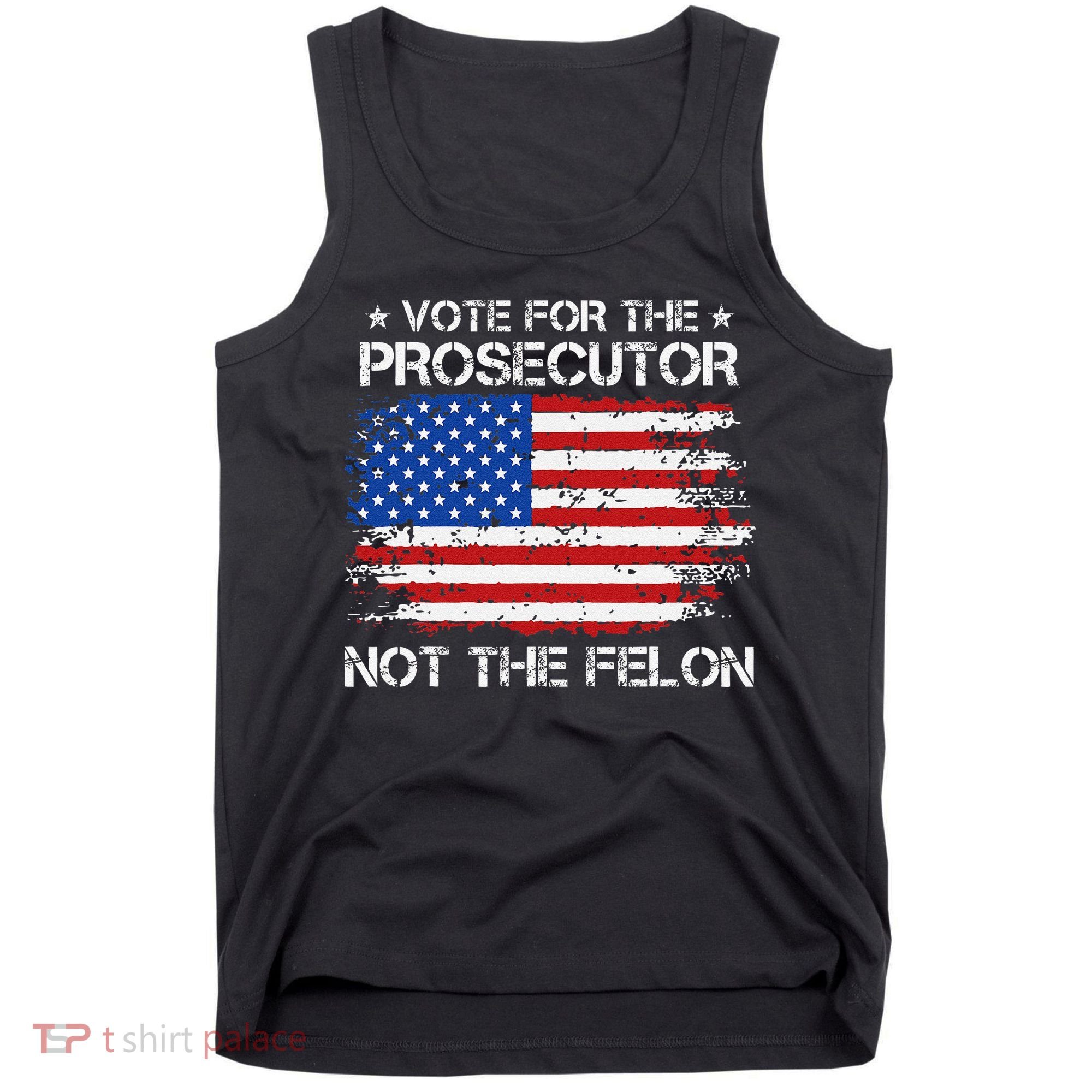 Retro American Flag Vote For The Prosecutor Not The Felon Tank Top
