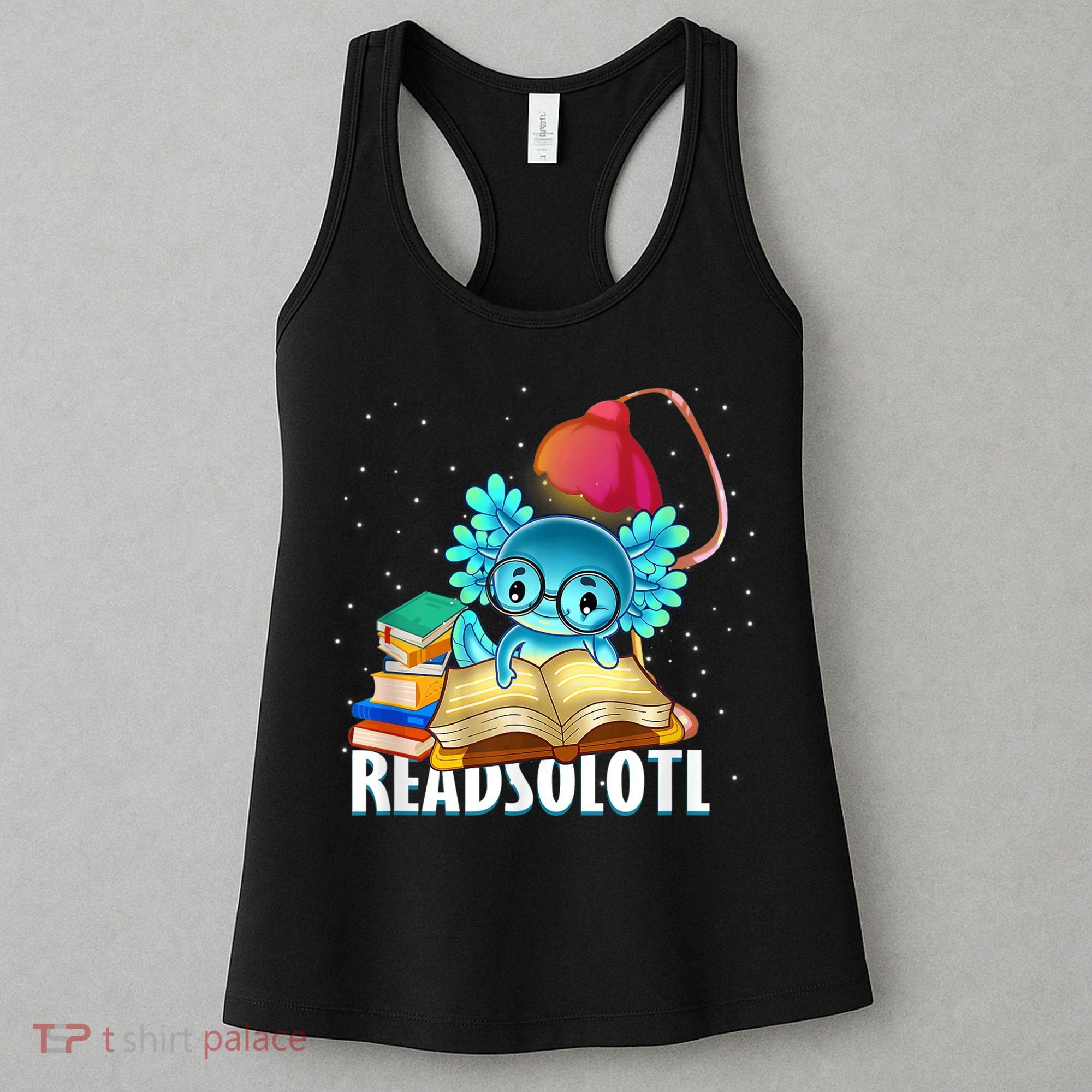 Readsolotl Axolotl Funny Reading Fish Books Lizard  Women's Tank Top