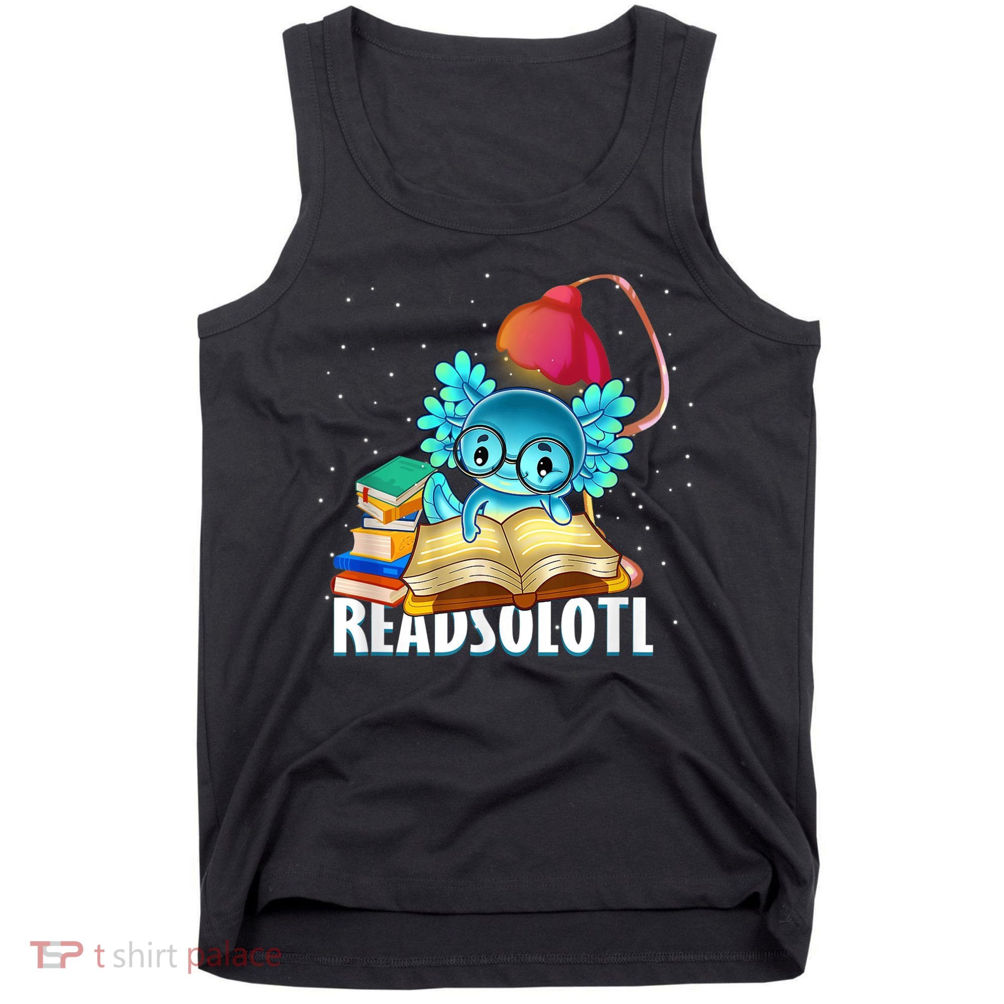 Readsolotl Axolotl Funny Reading Fish Books Lizard  Tank Top