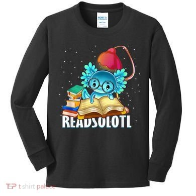 Readsolotl Axolotl Funny Reading Fish Books Lizard  Kids Long Sleeve Shirt