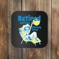 Retired And Finally A Morning Person Gift Coaster thumb 0