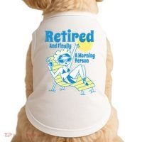 Retired And Finally A Morning Person Gift Doggie Tank thumb 0