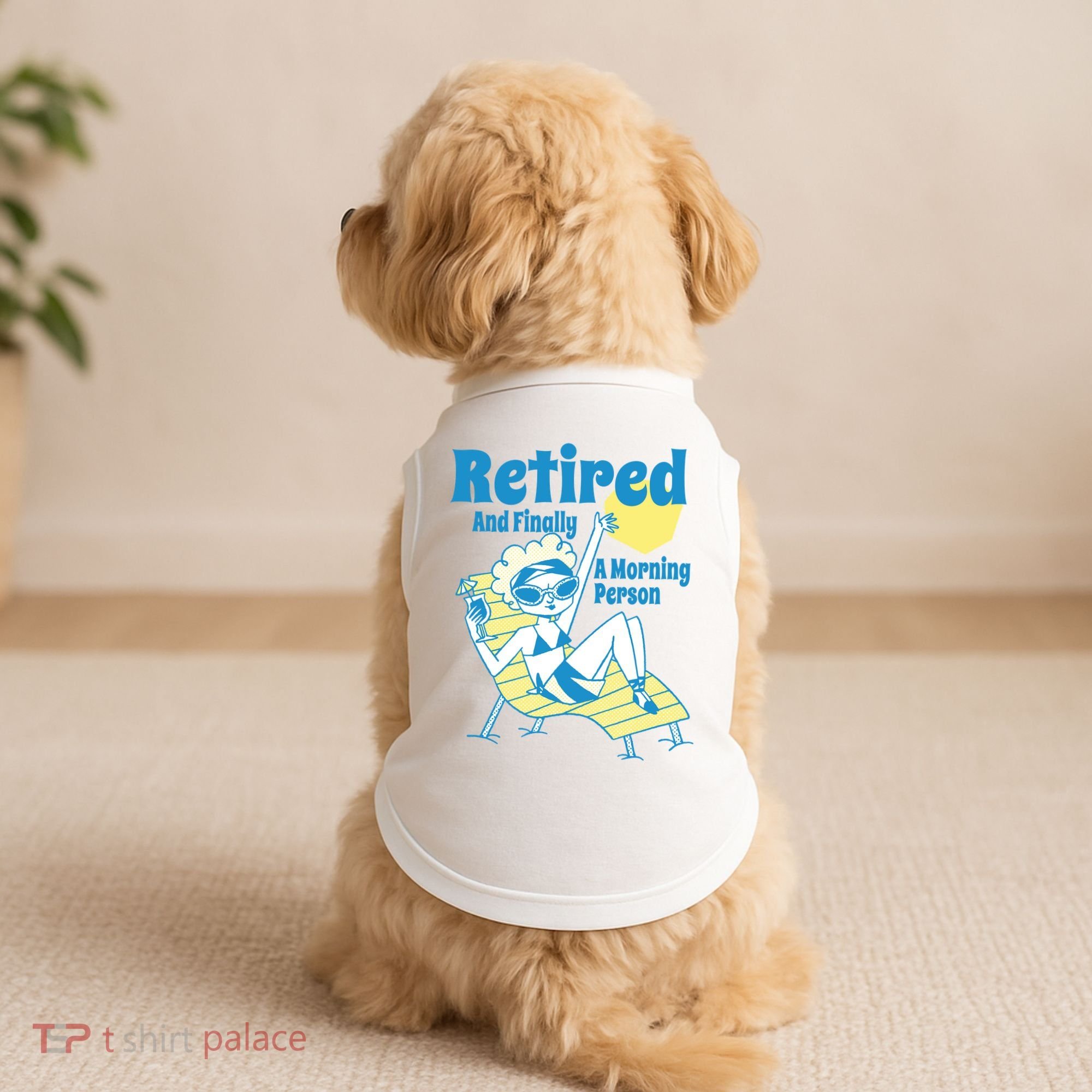 Retired And Finally A Morning Person Gift Doggie Tank