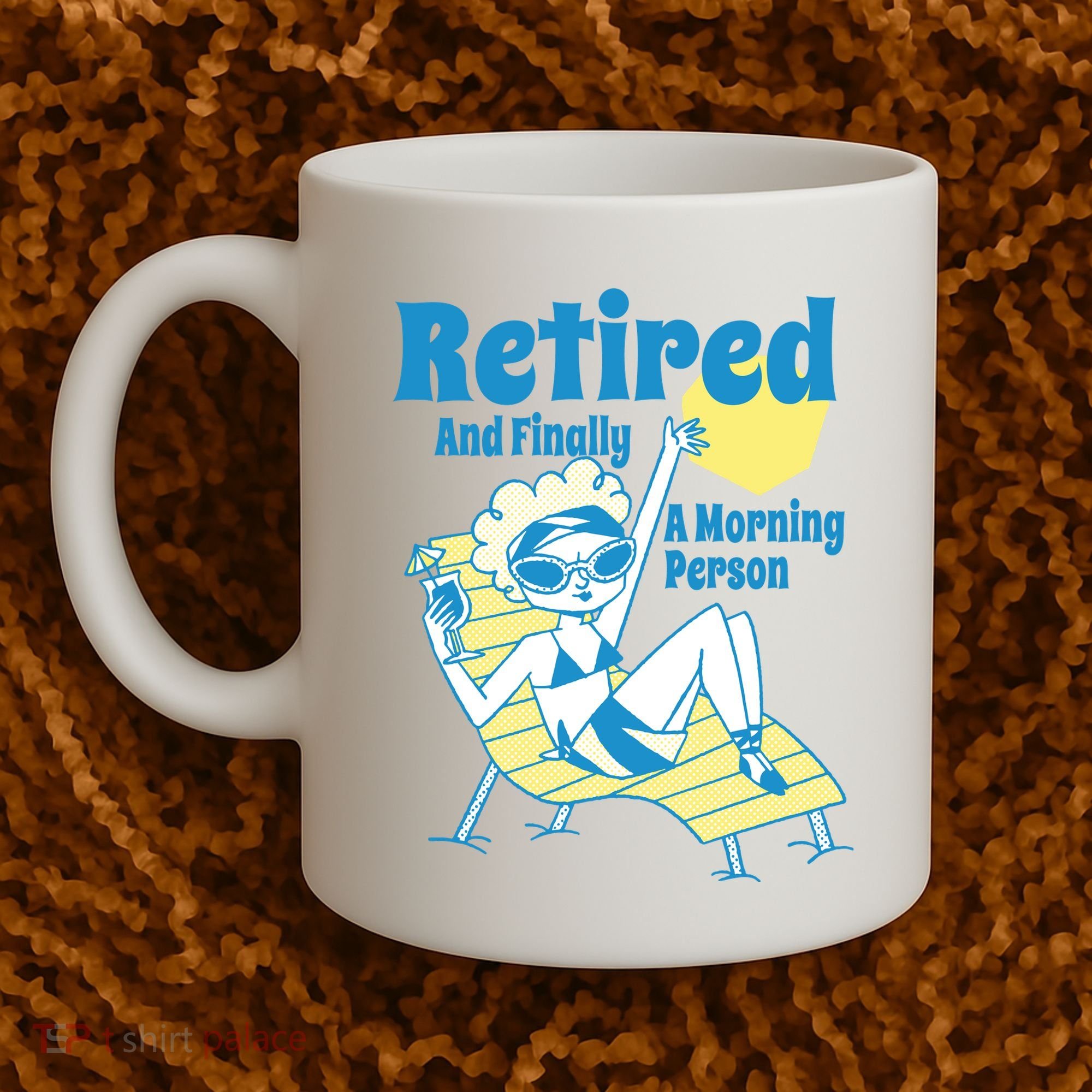 Retired And Finally A Morning Person Gift Coffee Mug