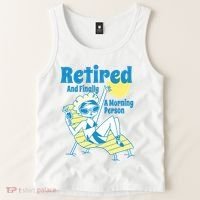 Retired And Finally A Morning Person Gift Tank Top thumb 2