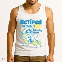 Retired And Finally A Morning Person Gift Tank Top thumb 3