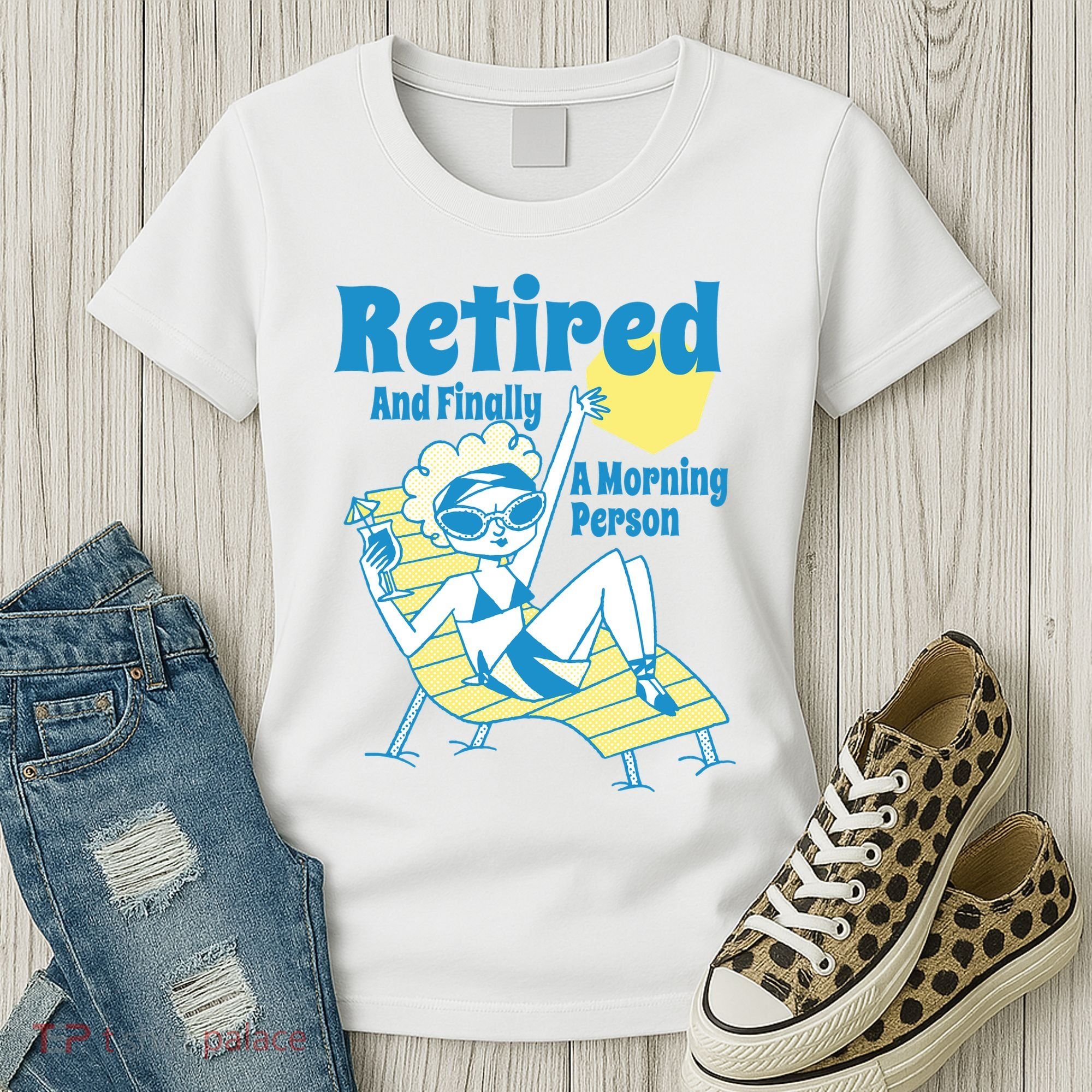 Retired And Finally A Morning Person Gift Women's T-Shirt