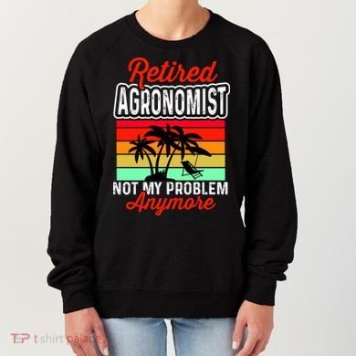 Retired AGRONOMIST Funny Women's Sweatshirt