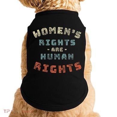 Rights Are Human Rights Feminist Doggie Tank