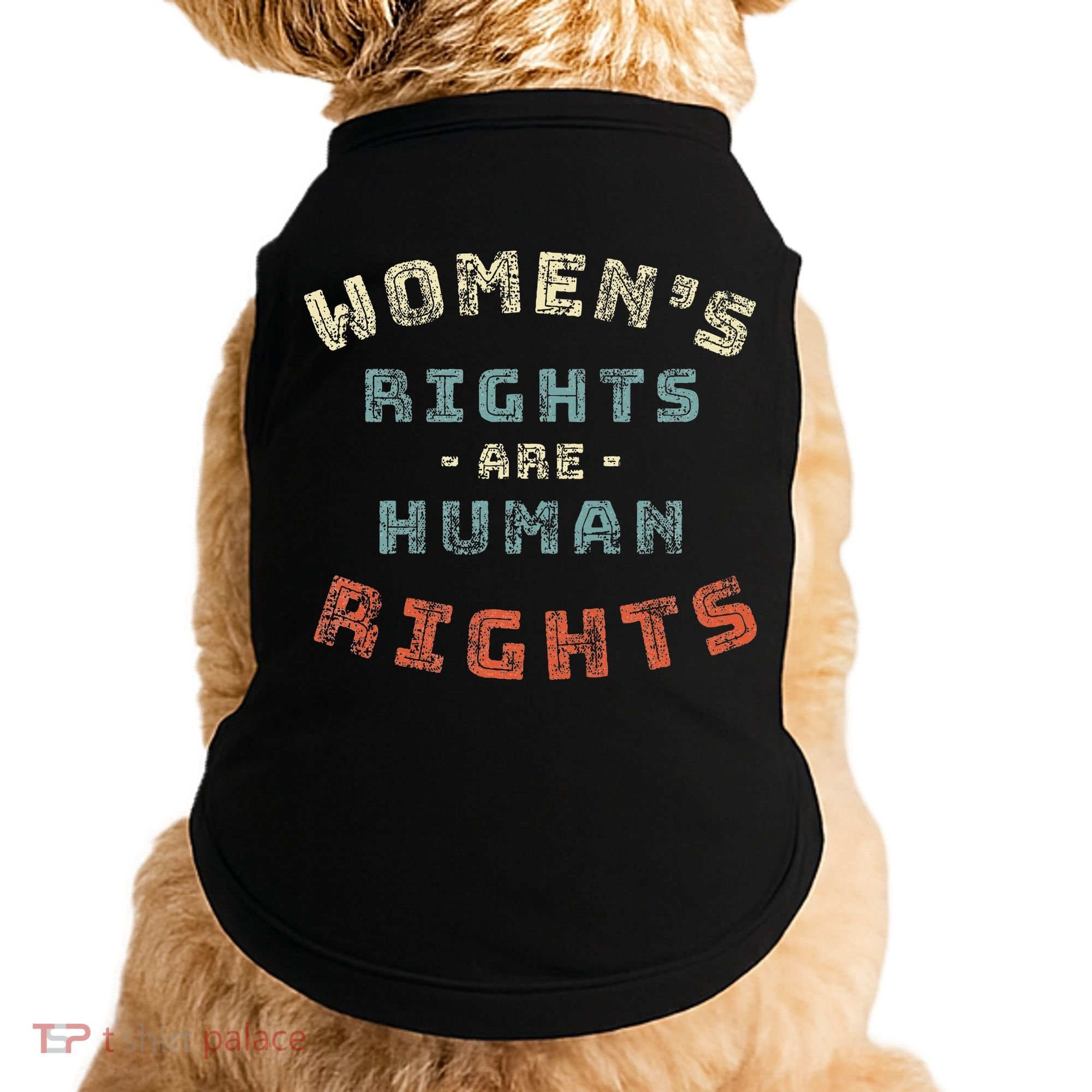 Rights Are Human Rights Feminist Doggie Tank