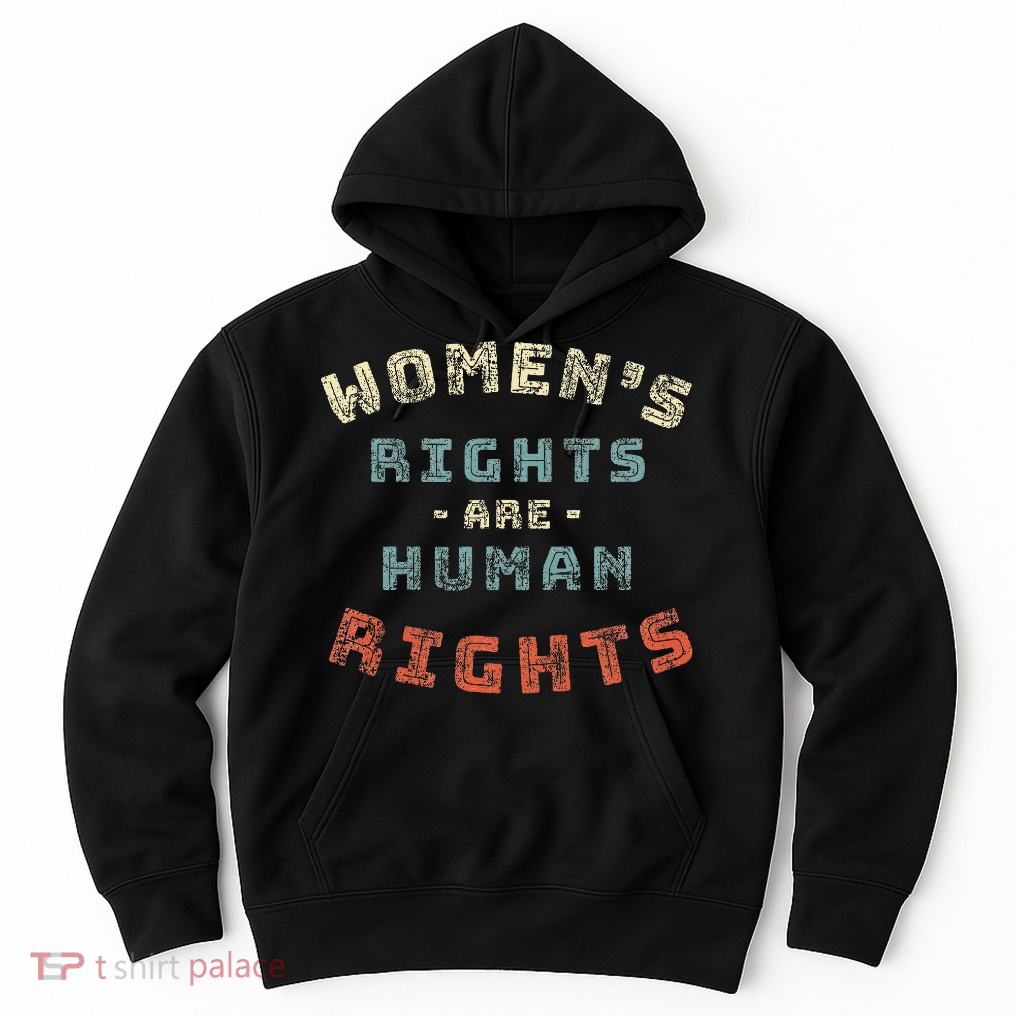 Rights Are Human Rights Feminist Hoodie