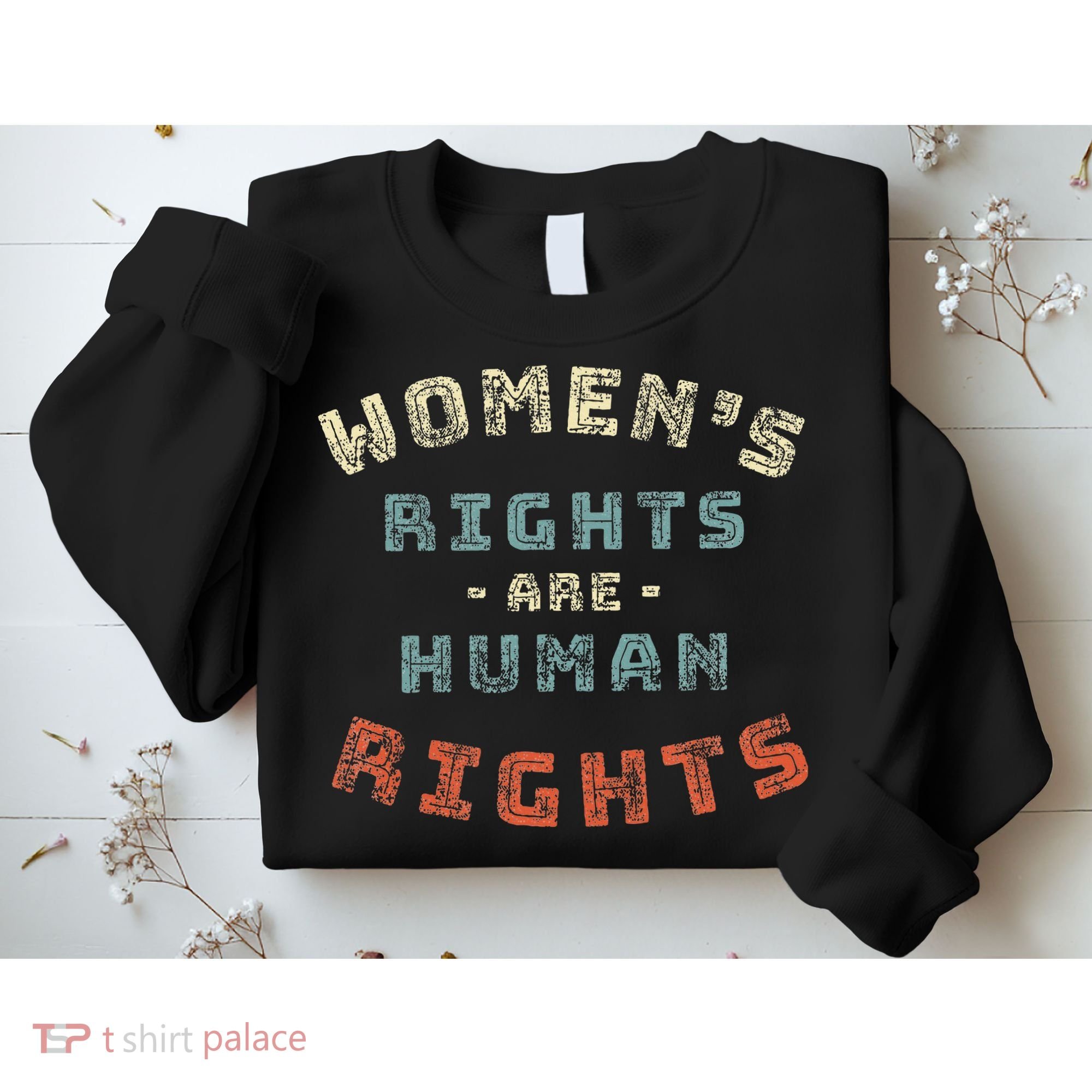 Rights Are Human Rights Feminist Sweatshirt