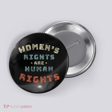 Rights Are Human Rights Feminist Button