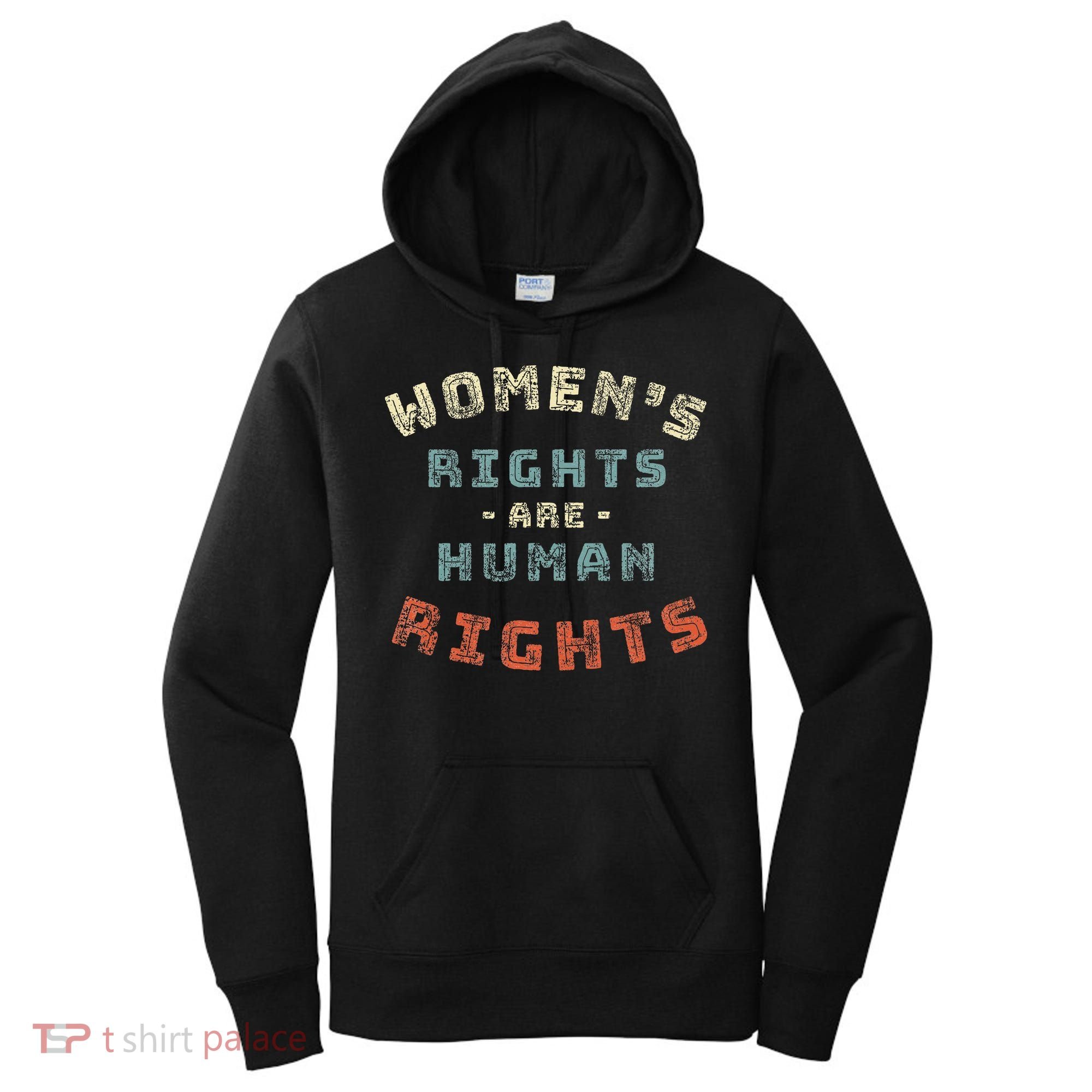 Rights Are Human Rights Feminist Women's Hoodie